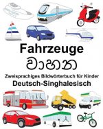 Deutsch-Singhalesisch Fahrzeuge Zweisprachiges Bildwörterbuch für Kinder