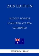Budget Savings (Omnibus) Act 2016 (Australia) (2018 Edition)
