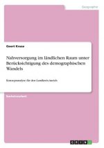Nahversorgung im ländlichen Raum unter Berücksichtigung des demographischen Wandels