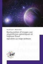 Restauration d'images par algorithmes génétiques et logique floue