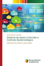 Sistema de Apoio a Decisao e Controle Epidemiologico
