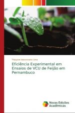Eficiencia Experimental em Ensaios de VCU de Feijao em Pernambuco