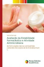 Avaliacao da Estabilidade Farmaceutica e Atividade Antimicrobiana