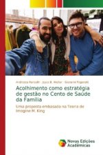 Acolhimento como estrategia de gestao no Cento de Saude da Familia