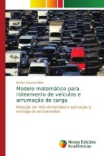 Modelo matematico para roteamento de veiculos e arrumacao de carga