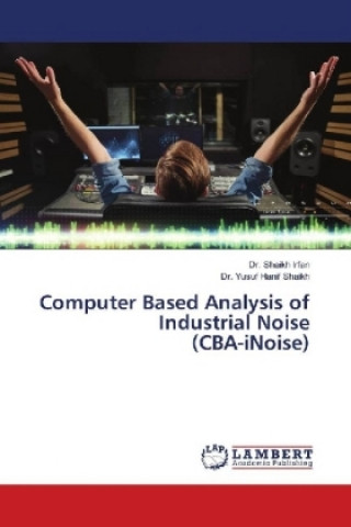 Computer Based Analysis of Industrial Noise (CBA-iNoise)