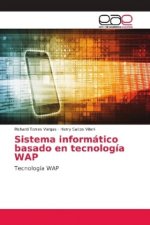 Sistema informatico basado en tecnologia WAP