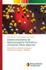 Desenvolvimento de Nanocomposito Polimerico utilizando Oleos Naturais