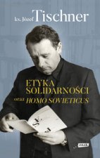 Etyka solidarności oraz Homo sovieticus