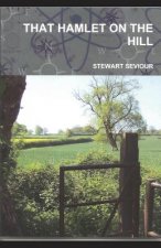 That Hamlet on the Hill: Remembering a Former Life in Somerset