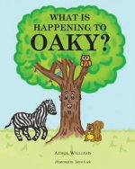 What is Happening to Oaky?