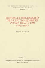 Historia Y Bibliografía de la Crítica Sobre El Poema de Mío Cid (1750-1971)