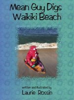 Mean Guy Digs Waikiki Beach