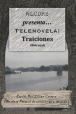 WLCDRS presenta... Telenovela Traiciones(Betrayal)