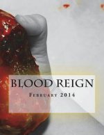 Blood Reign Lit Magazine February 2014: My Bloody Valentine