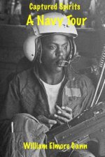 Captured Spirits: A Navy Tour