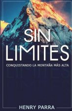 Sin Limites: Conquistando La Monta?a Mas Alta