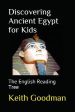 Discovering Ancient Egypt for Kids