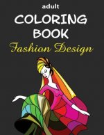 Adult Coloring Book: Fashion Design