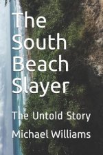 The South Beach Slayer: The Untold Story