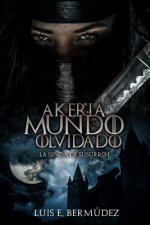 Akeria, Mundo Olvidado: La Senda de Susurro I