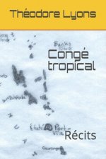 Congé tropical: Récits du Pacifique Sud
