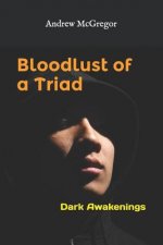 Bloodlust of a Triad: Dark Awakenings