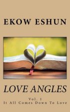 Love Angles: It All Comes Down To Love