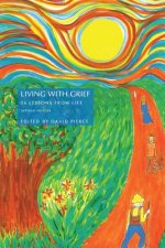 Living with Grief: 36 Lessons from Life