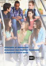 Principles of Adolescent Substance Use Disorder Treatment: A Research-Based Guide