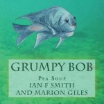 Grumpy Bob: Pea Soup