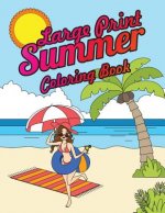 Large Print Summer Coloring Book: Relax, Unwind and Relieve Stress on a Warm Summer Night with Peaceful Summer Scenes at the Beach