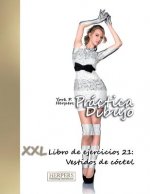 Práctica Dibujo - XXL Libro de ejercicios 21: Vestidos de cóctel