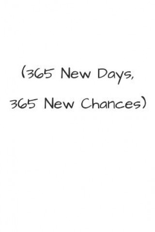 365 New Days, 365 New Chances