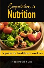 Computations in Nutrition: A guide for healthcare workers