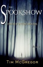 Spookshow 9: The Boy in the Woods