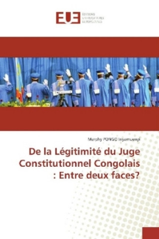 De la Légitimité du Juge Constitutionnel Congolais : Entre deux faces?