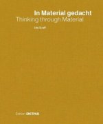 In Material gedacht - Thinking through Material