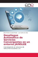 Despliegue Automatico de Servicios Convergentes en un entorno JAINSLEE
