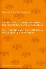 Estructura Y Comportamiento Del Centro De Compras Industrial. Un Analisis Para L