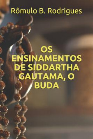 Os ensinamentos de Siddartha Gautama, O Buda