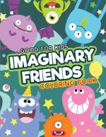 Imaginary Friends Coloring Book: Children Activity Books for Kids Ages 2-4, 3-6, 49 Friends to color