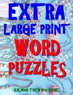 Extra Large Print Word Puzzles: 133 Entertaining & Captivating Themed Word Search Puzzles