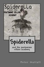 Spiderella and the Pantomime Villain Academy