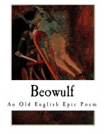 Beowulf: An Old English Epic Poem