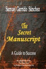 The Secret Manuscript: A Guide to Success