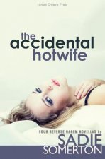 The Accidental Hotwife: Four Reverse Harem Novellas