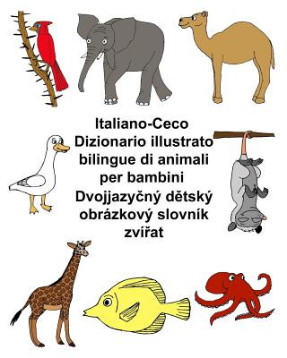 Italiano-Ceco Dizionario illustrato bilingue di animali per bambini