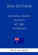 National Health Security Act 2007 (Australia) (2018 Edition)