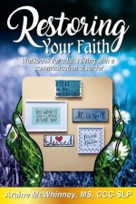 Restoring Your Faith (Color Edition): Workbook for Adults Living with a Communication Disorder